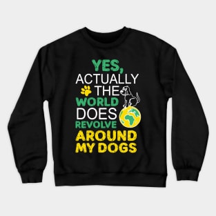 Dog's world Crewneck Sweatshirt